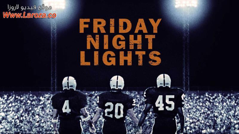 فيلم Friday Night Lights 2004 مترجم HD اون لاين
