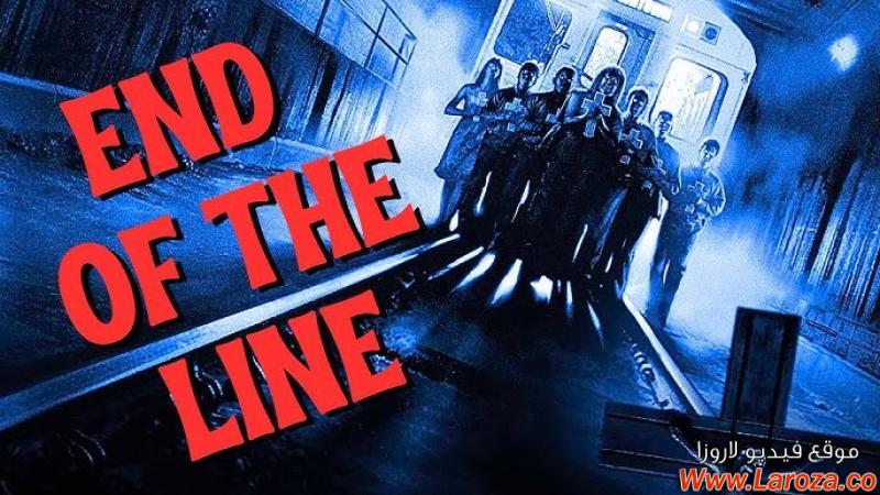 فيلم End of the Line 2007 مترجم HD اون لاين