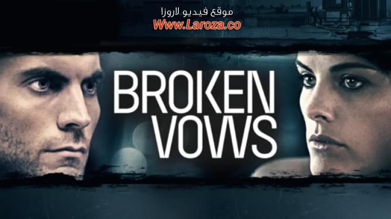فيلم Broken Vows 2016 مترجم HD اون لاين