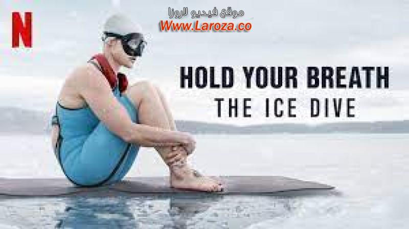 فيلم Hold Your Breath: The Ice Dive 2022 مترجم HD اون لاين
