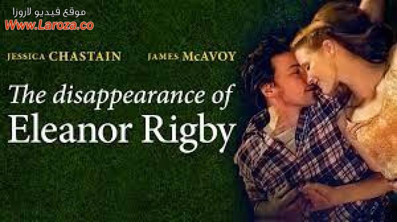 فيلم The Disappearance of Eleanor Rigby Her 2013 مترجم HD اون لاين