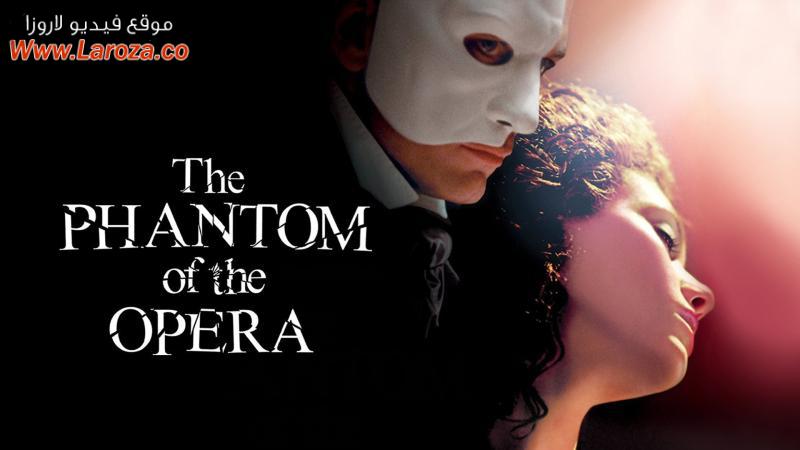 فيلم The Phantom of the Opera 2004 مترجم HD اون لاين