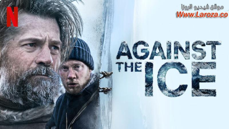 فيلم Against the Ice 2022 مترجم HD اون لاين