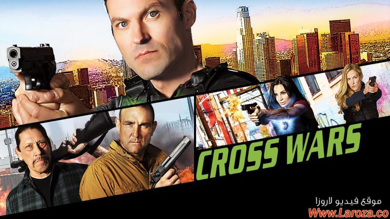 فيلم Cross Wars 2017 مترجم HD اون لاين