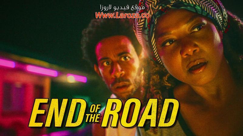 فيلم End of the Road 2022 مترجم HD اون لاين