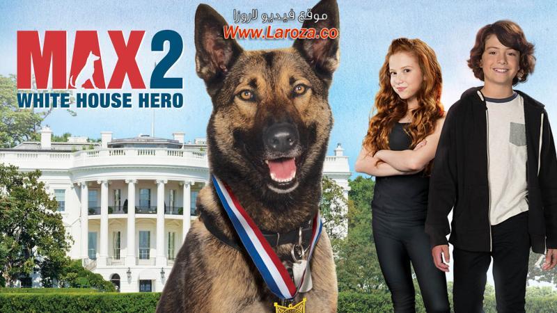 فيلم Max 2 White House Hero 2017 مترجم HD اون لاين