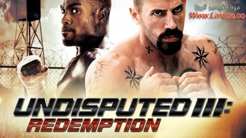 فيلم Undisputed 3 Redemption 2010 مترجم HD اون لاين