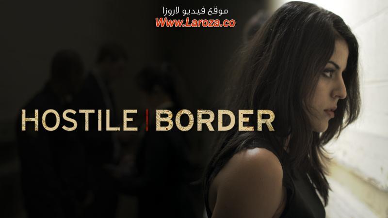 فيلم Hostile Border 2015 مترجم HD اون لاين