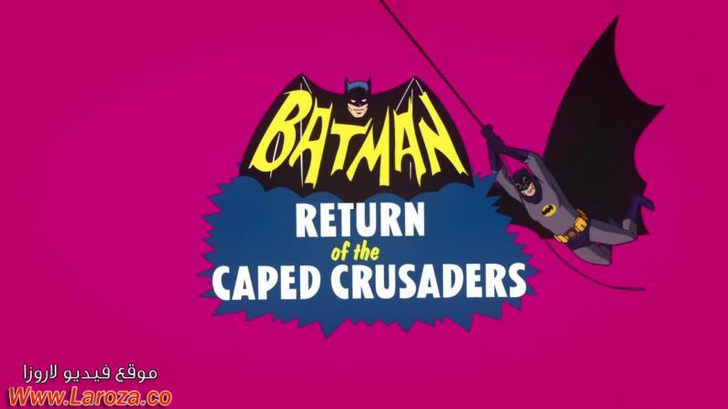فيلم Batman Return of the Caped Crusaders 2016 مترجم HD اون لاين