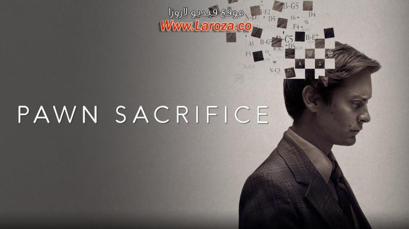 فيلم Pawn Sacrifice 2014 مترجم HD اون لاين